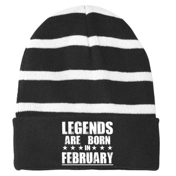 Legends Are Born In February Birthday Striped Beanie with Solid Band