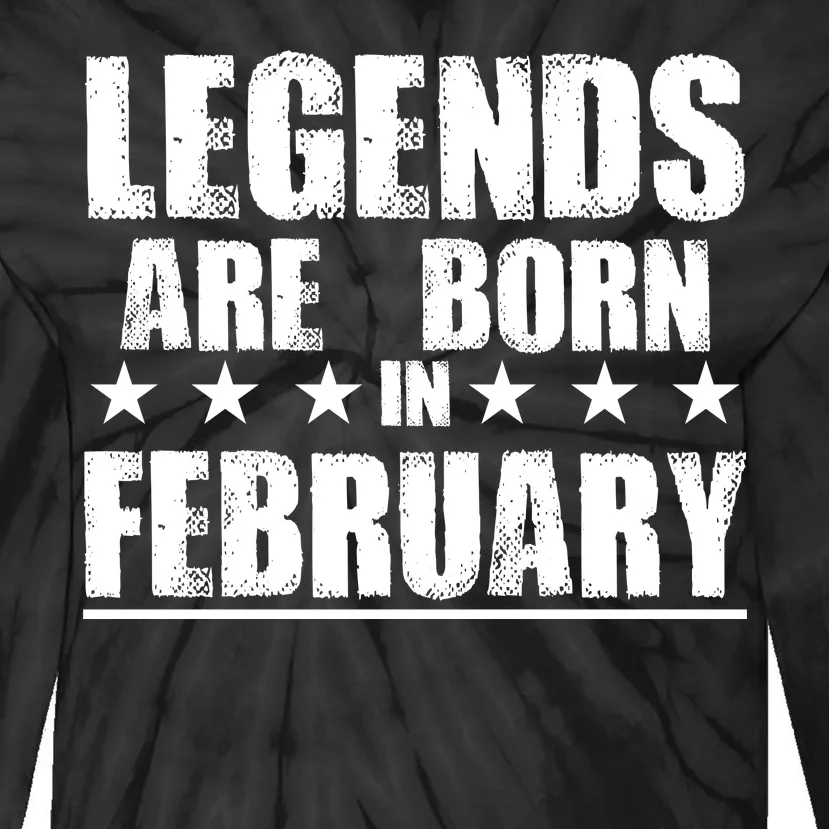 Legends Are Born In February Birthday Tie-Dye Long Sleeve Shirt