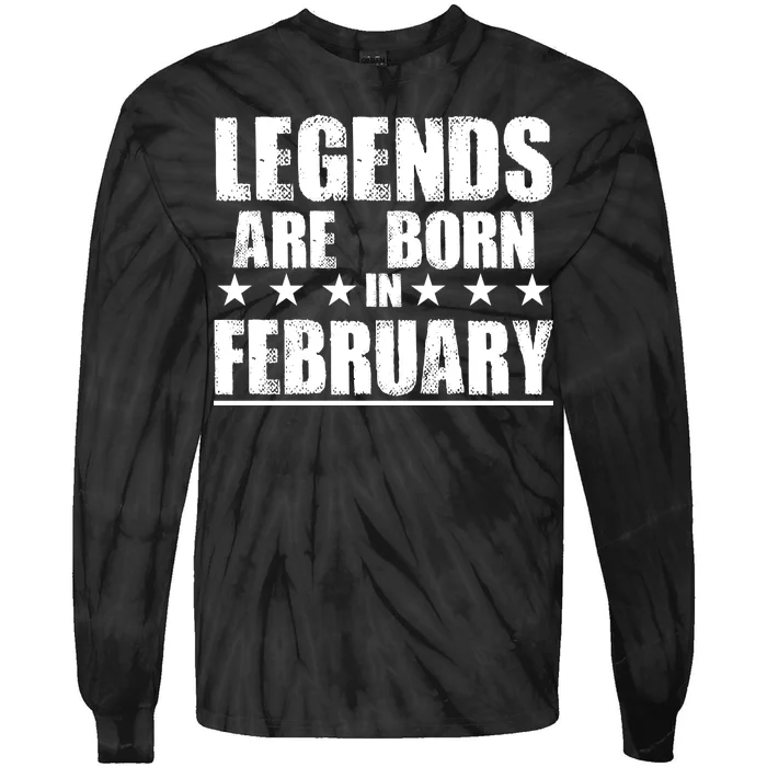 Legends Are Born In February Birthday Tie-Dye Long Sleeve Shirt