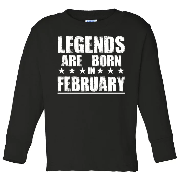 Legends Are Born In February Birthday Toddler Long Sleeve Shirt