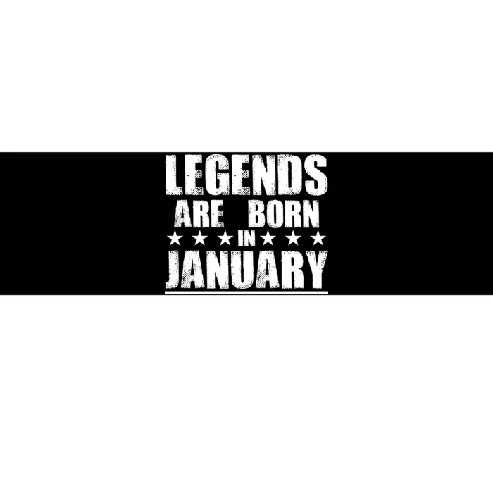 Legends Are Born In January Birthday Bumper Sticker