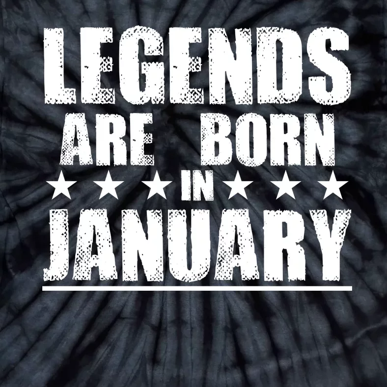 Legends Are Born In January Birthday Tie-Dye T-Shirt