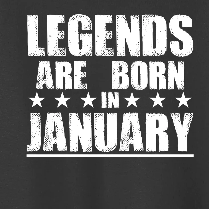 Legends Are Born In January Birthday Toddler T-Shirt