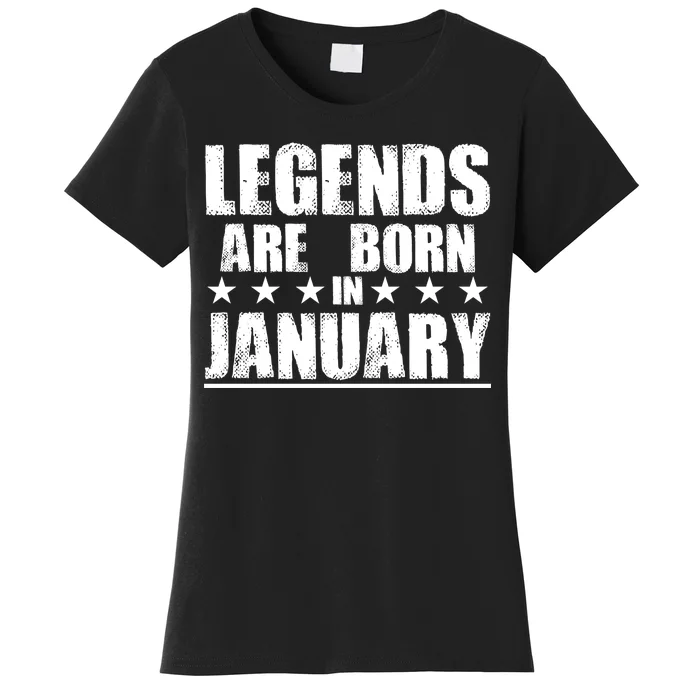 Legends Are Born In January Birthday Women's T-Shirt