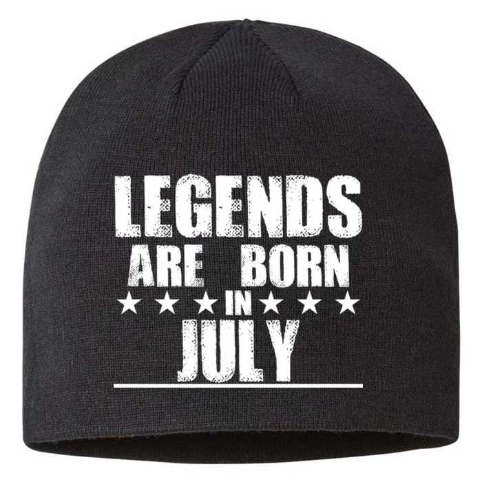 Legends Are Born In July Birthday 8 1/2in Sustainable Knit Beanie