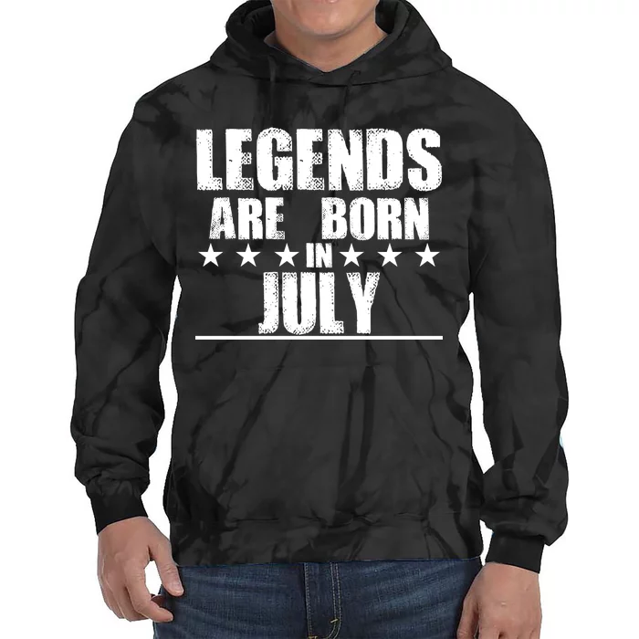 Legends Are Born In July Birthday Tie Dye Hoodie