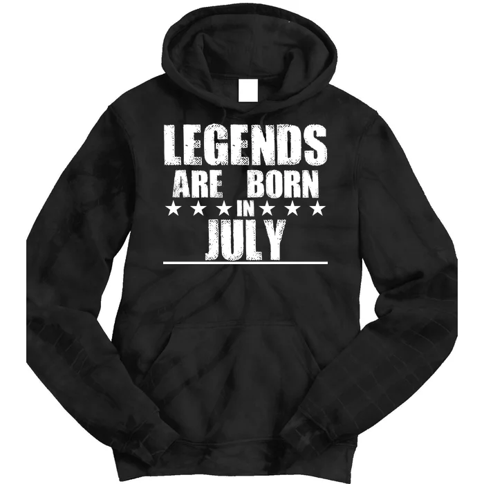 Legends Are Born In July Birthday Tie Dye Hoodie