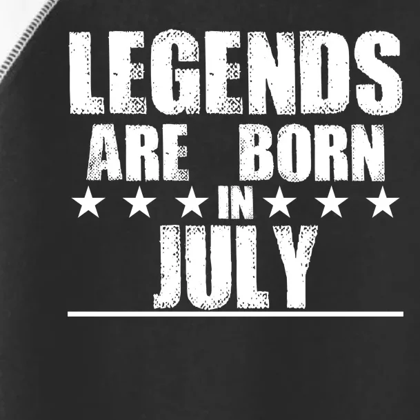 Legends Are Born In July Birthday Toddler Fine Jersey T-Shirt