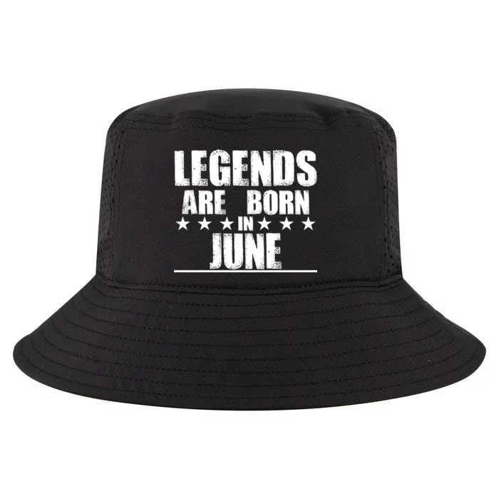 Legends Are Born In June Birthday Cool Comfort Performance Bucket Hat