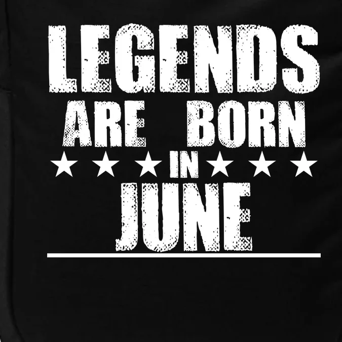 Legends Are Born In June Birthday Impact Tech Backpack