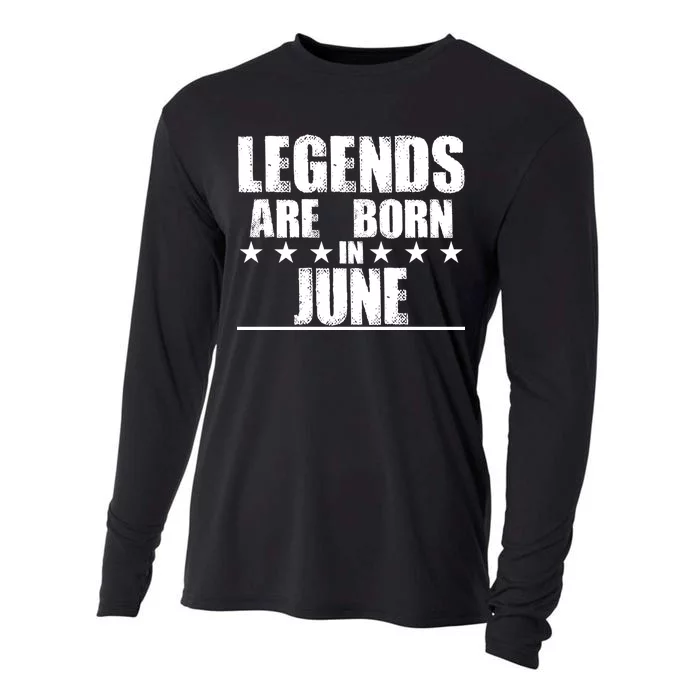 Legends Are Born In June Birthday Cooling Performance Long Sleeve Crew