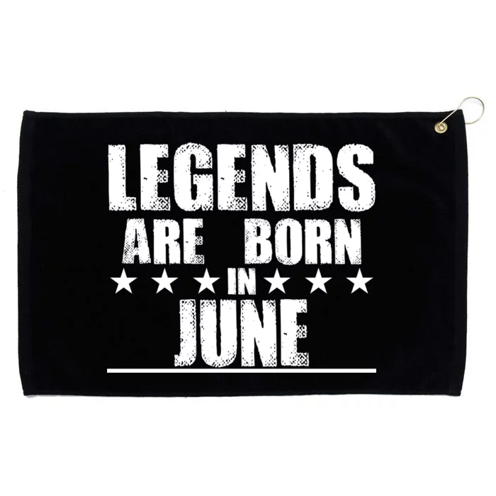 Legends Are Born In June Birthday Grommeted Golf Towel