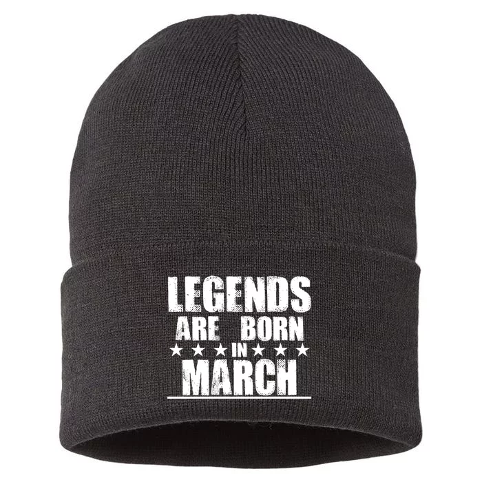 Legends Are Born In March Birthday Sustainable Knit Beanie