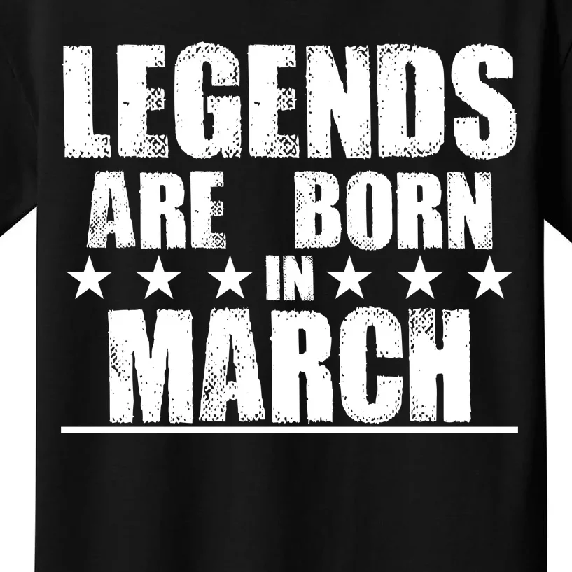 Legends Are Born In March Birthday Kids T-Shirt