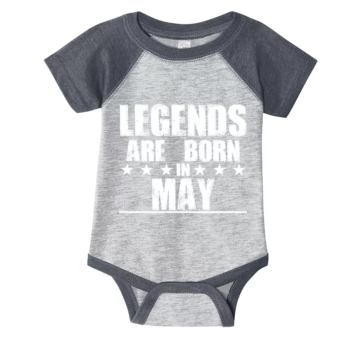 Legends Are Born In May Birthday Infant Baby Jersey Bodysuit