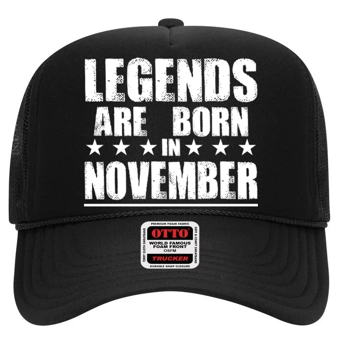 Legends Are Born In November Birthday High Crown Mesh Trucker Hat