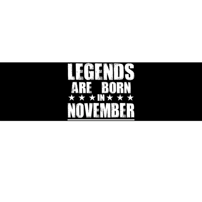 Legends Are Born In November Birthday Bumper Sticker