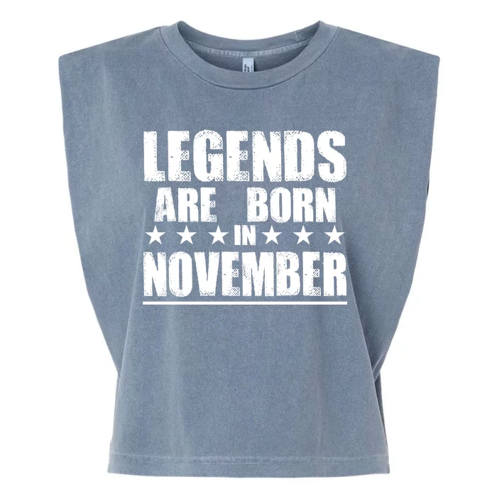 Legends Are Born In November Birthday Garment-Dyed Women's Muscle Tee