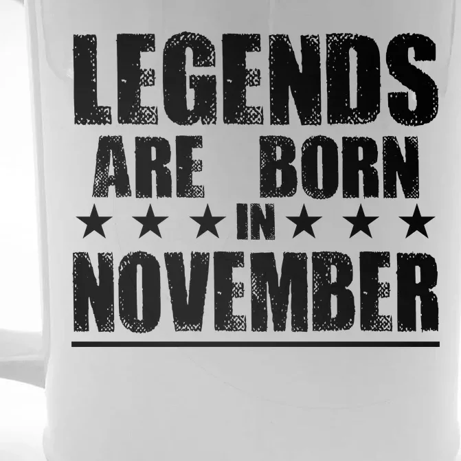 Legends Are Born In November Birthday Front & Back Beer Stein