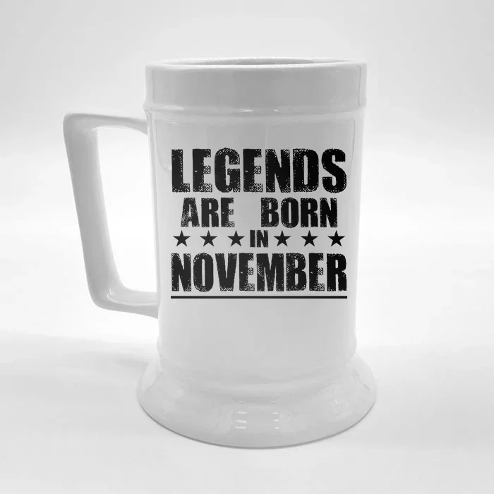 Legends Are Born In November Birthday Front & Back Beer Stein