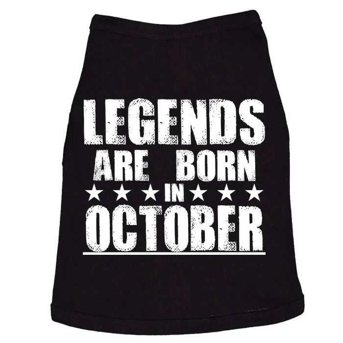 Legends Are Born In October Birthday Doggie Tank