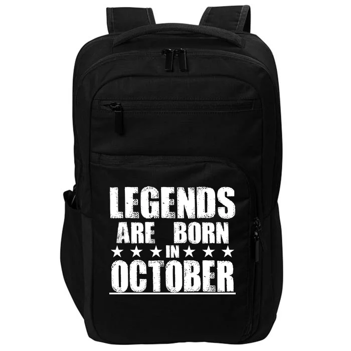 Legends Are Born In October Birthday Impact Tech Backpack