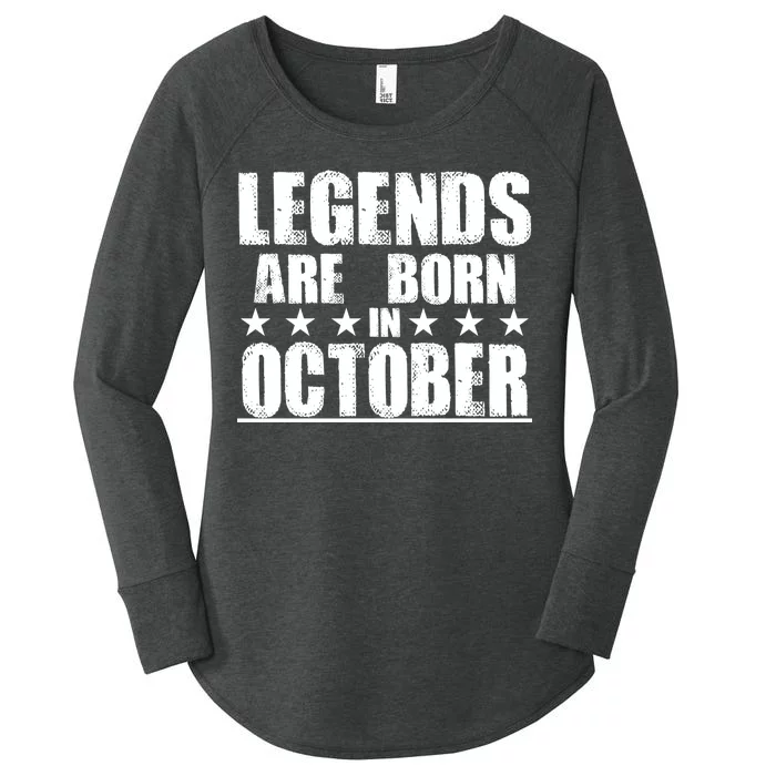 Legends Are Born In October Birthday Women's Perfect Tri Tunic Long Sleeve Shirt