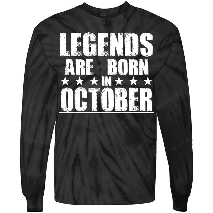 Legends Are Born In October Birthday Tie-Dye Long Sleeve Shirt