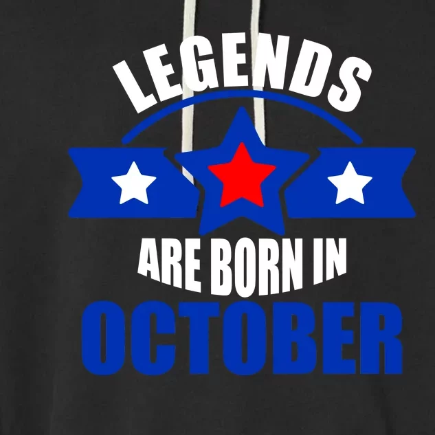 Legends Are Born in October Stars Garment-Dyed Fleece Hoodie