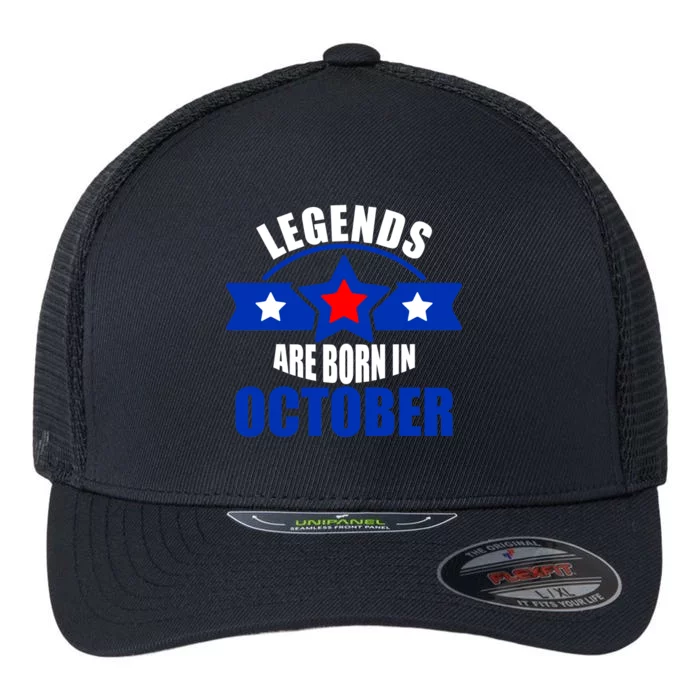 Legends Are Born in October Stars Flexfit Unipanel Trucker Cap