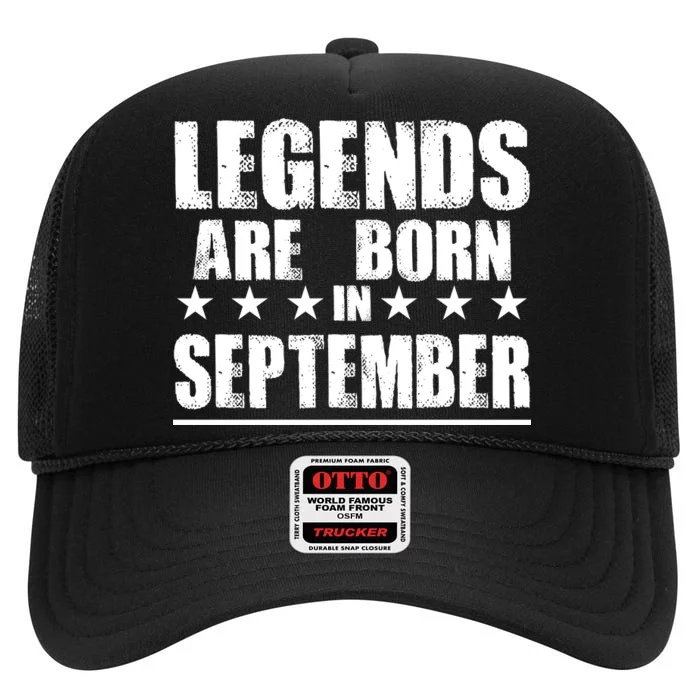 Legends Are Born In September Birthday High Crown Mesh Trucker Hat