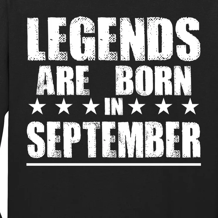 Legends Are Born In September Birthday Tall Long Sleeve T-Shirt