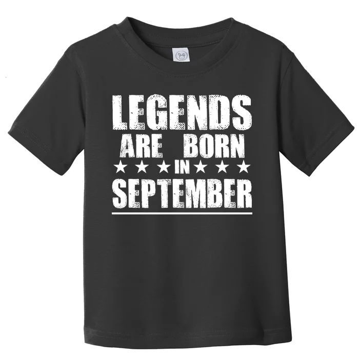 Legends Are Born In September Birthday Toddler T-Shirt