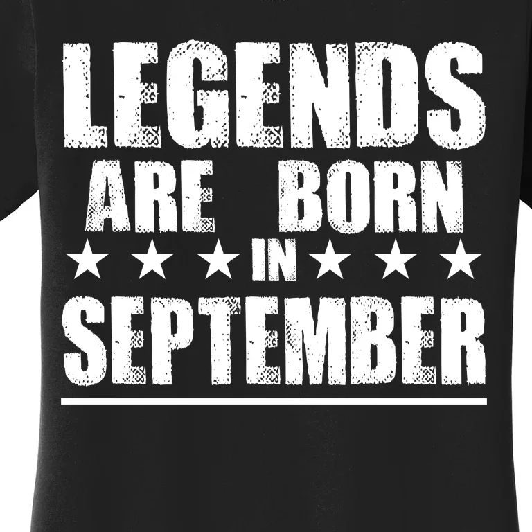 Legends Are Born In September Birthday Women's T-Shirt