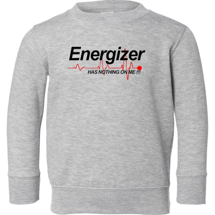 LVAD Energizer Has Nothing On Me LVAD Toddler Sweatshirt