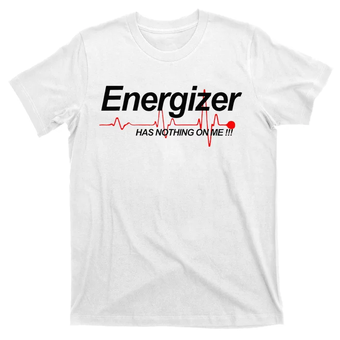 LVAD Energizer Has Nothing On Me LVAD T-Shirt