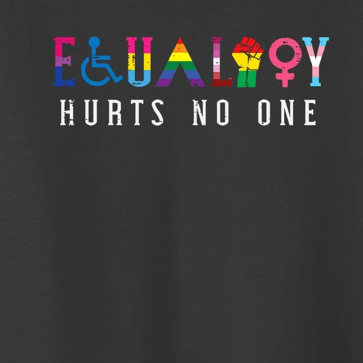 Lgbt Equality Hurts No One Pride Human Rights Toddler T-Shirt