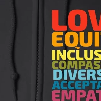 Love Equity Inclusion Diversity Empathy human rights Full Zip Hoodie