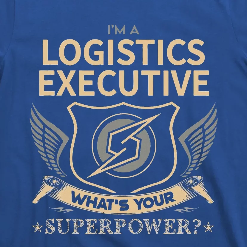 Logistics Executive Job T-Shirt