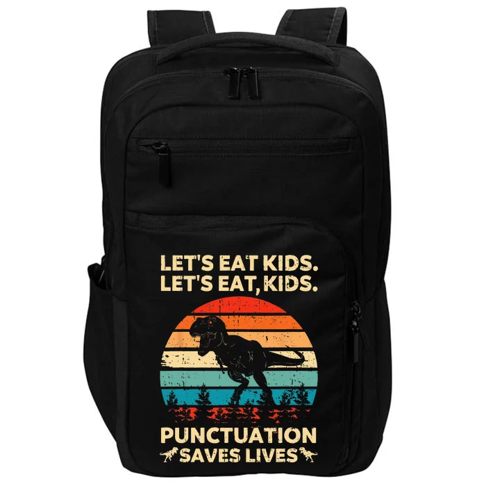 Lets Eat Kids Punctuation Saves Lives Funny Grammar Dino Impact Tech Backpack