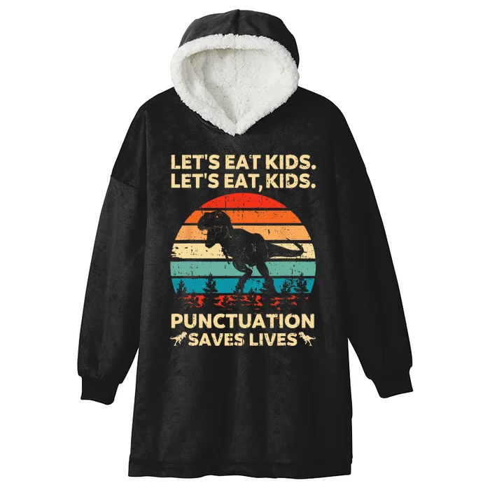 Lets Eat Kids Punctuation Saves Lives Funny Grammar Dino Hooded Wearable Blanket