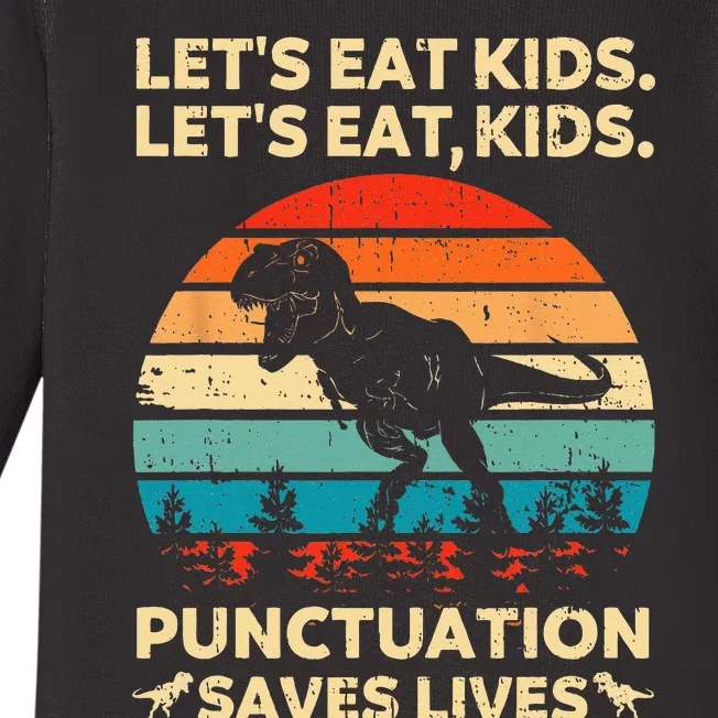 Lets Eat Kids Punctuation Saves Lives Funny Grammar Dino Baby Long Sleeve Bodysuit