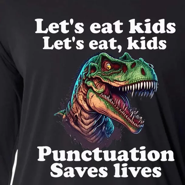 LET’S EAT KIDS Punctuation Saves Lives Grammar School Funny Cooling Performance Long Sleeve Crew