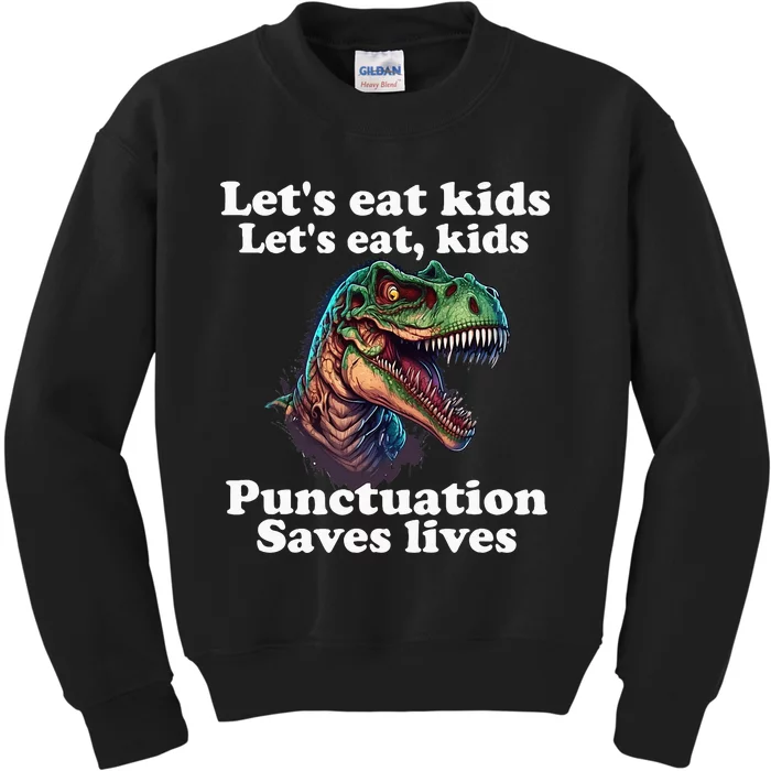 LET’S EAT KIDS Punctuation Saves Lives Grammar School Funny Kids Sweatshirt