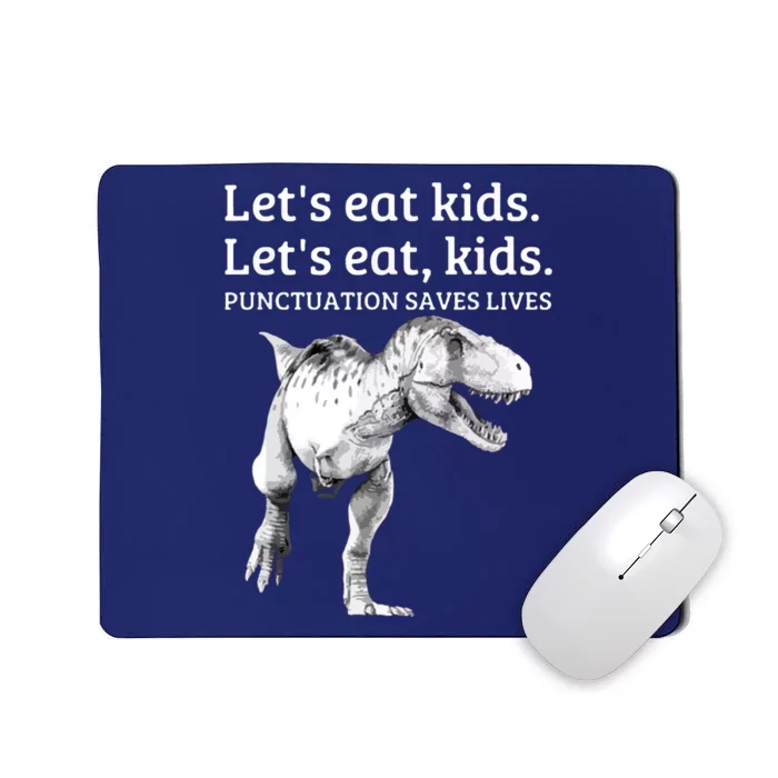 Lets Eat Kids Funny Punctuation Saves Lives Grammar Gift Mousepad