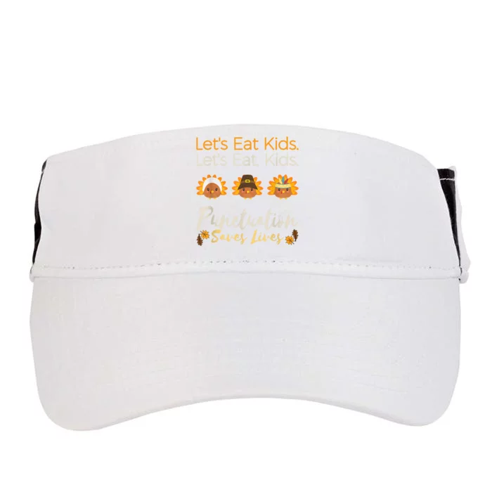 LetS Eat Kids Funny Thanksgiving Christmas Teacher Grammar Adult Drive Performance Visor