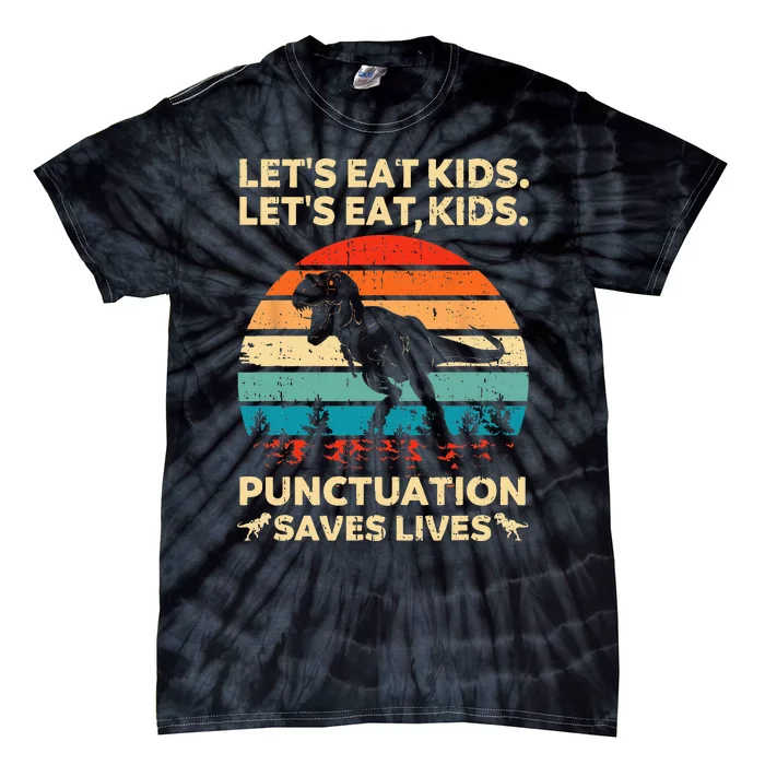 Lets Eat Kids Punctuation Saves Lives Funny Grammar Dino Tie-Dye T-Shirt