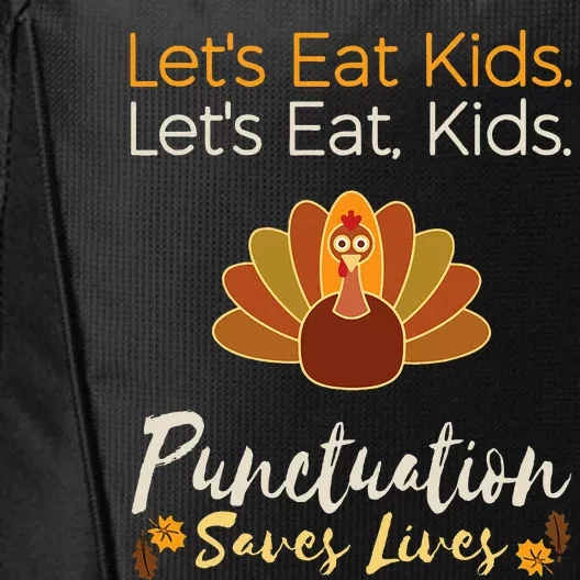 Lets Eat Kids Punctuation Funny Turkey Thanksgiving Teacher City Backpack