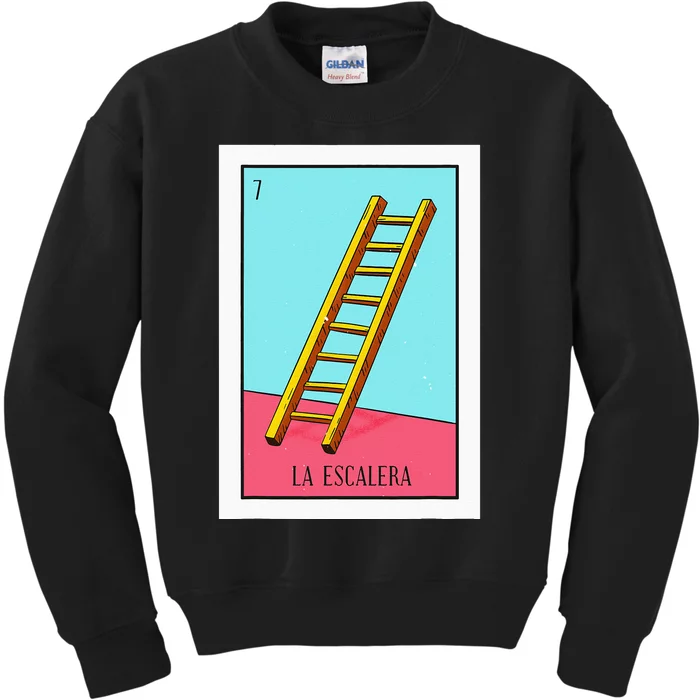 La Escalera Lottery Gift The Ladder Card Mexican Lottery Kids Sweatshirt