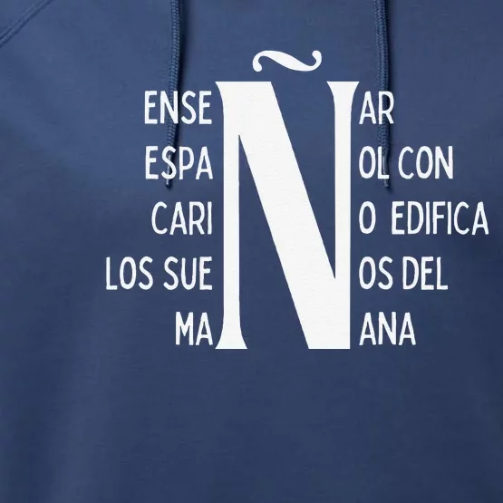 Letra EñE Letter ñ Positive Message For Spanish Teachers Performance Fleece Hoodie